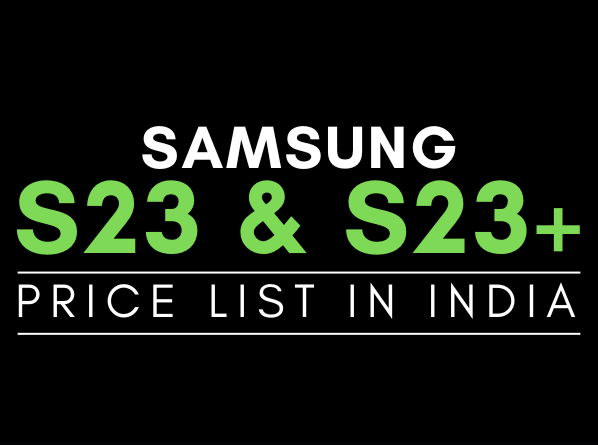 Samsung Galaxy S23 and Galaxy S23 Plus Price List in India