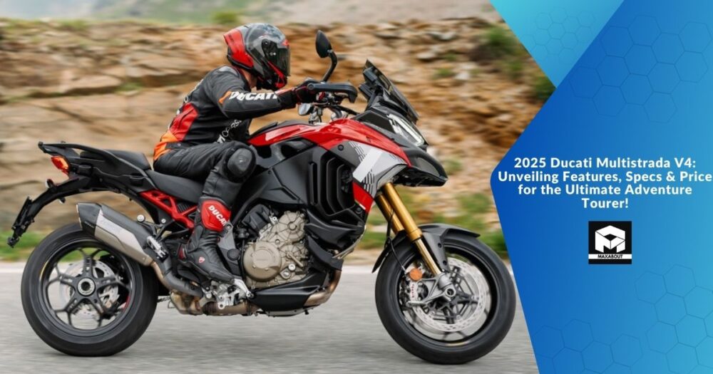 2025 Ducati Multistrada V4: Unveiling Features, Specs &amp; Price for the Ultimate Adventure Tourer!