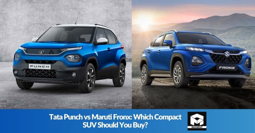 Tata Punch vs Maruti Fronx: Which Compact SUV Should You Buy?