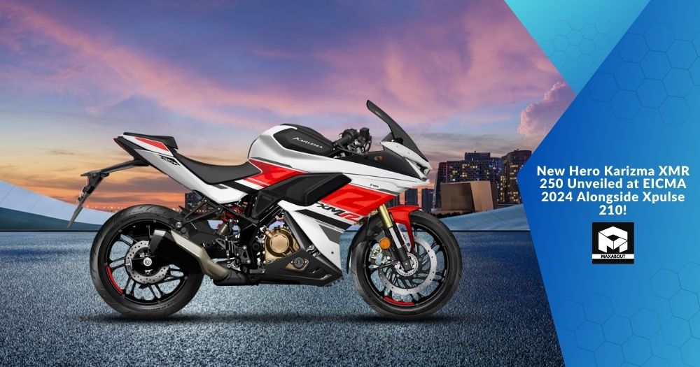 New Hero Karizma XMR 250 Unveiled at EICMA 2024 Alongside Xpulse 210!