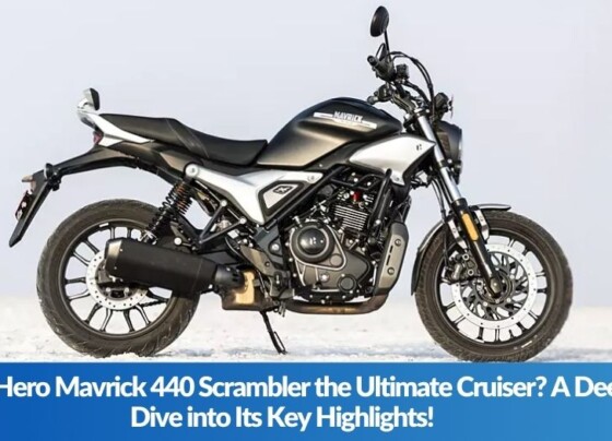 Is the Hero Mavrick 440 Scrambler the Ultimate Cruiser A Deep Dive into Its Key Highlights!