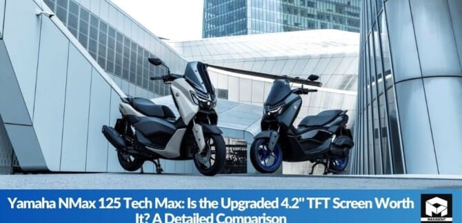 Yamaha NMax 125 Tech Max Is the Upgraded 4.2 TFT Screen Worth It A Detailed Comparison